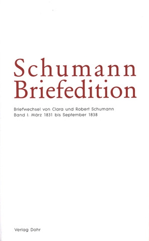 Schumann Briefedition: Clara u. Robert Schumann Bd.1