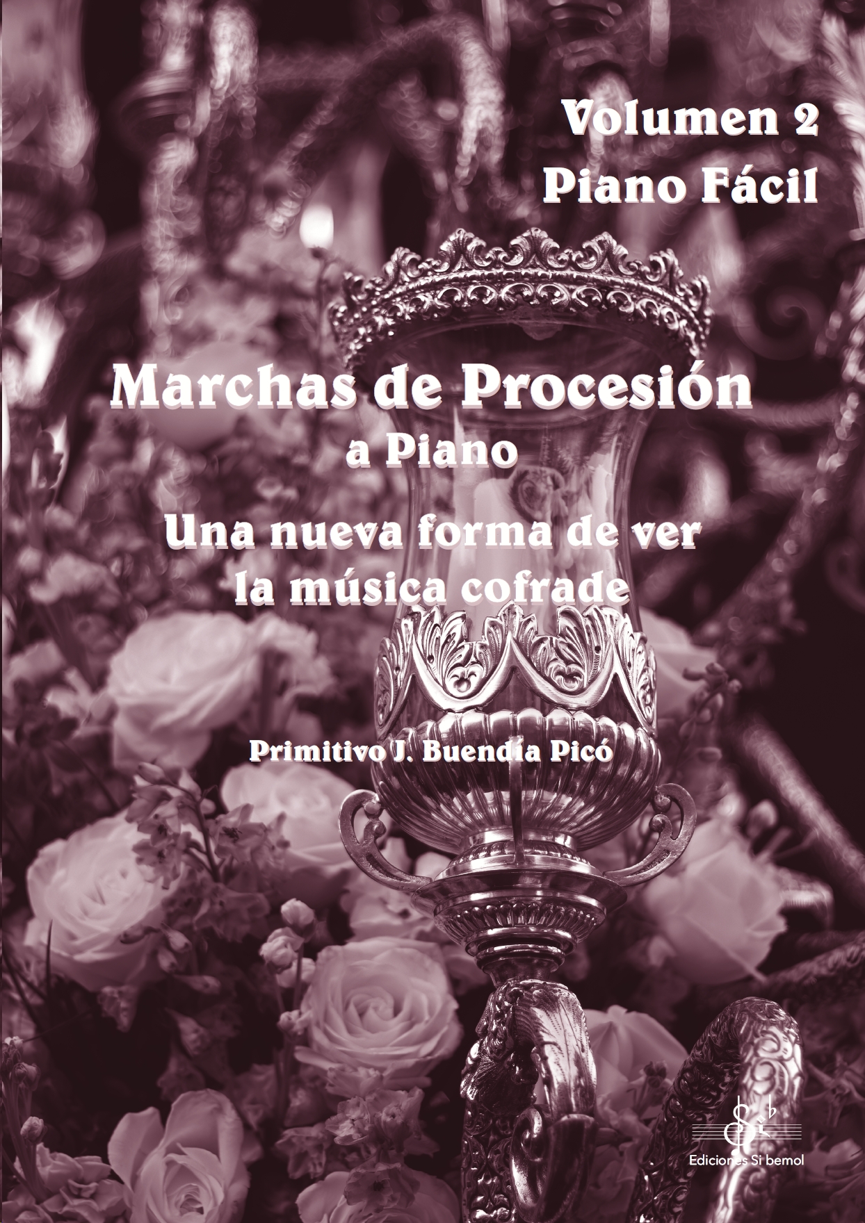 MARCHAS DE PROCESIN A PIANO VOL. 2 PIANO FCIL