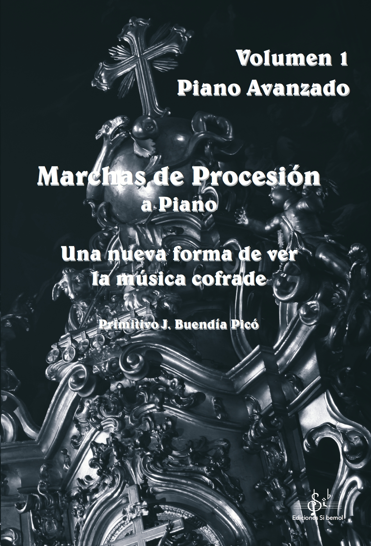 MARCHAS DE PROCESIN A PIANO VOL.1 PIANO AVANZADO