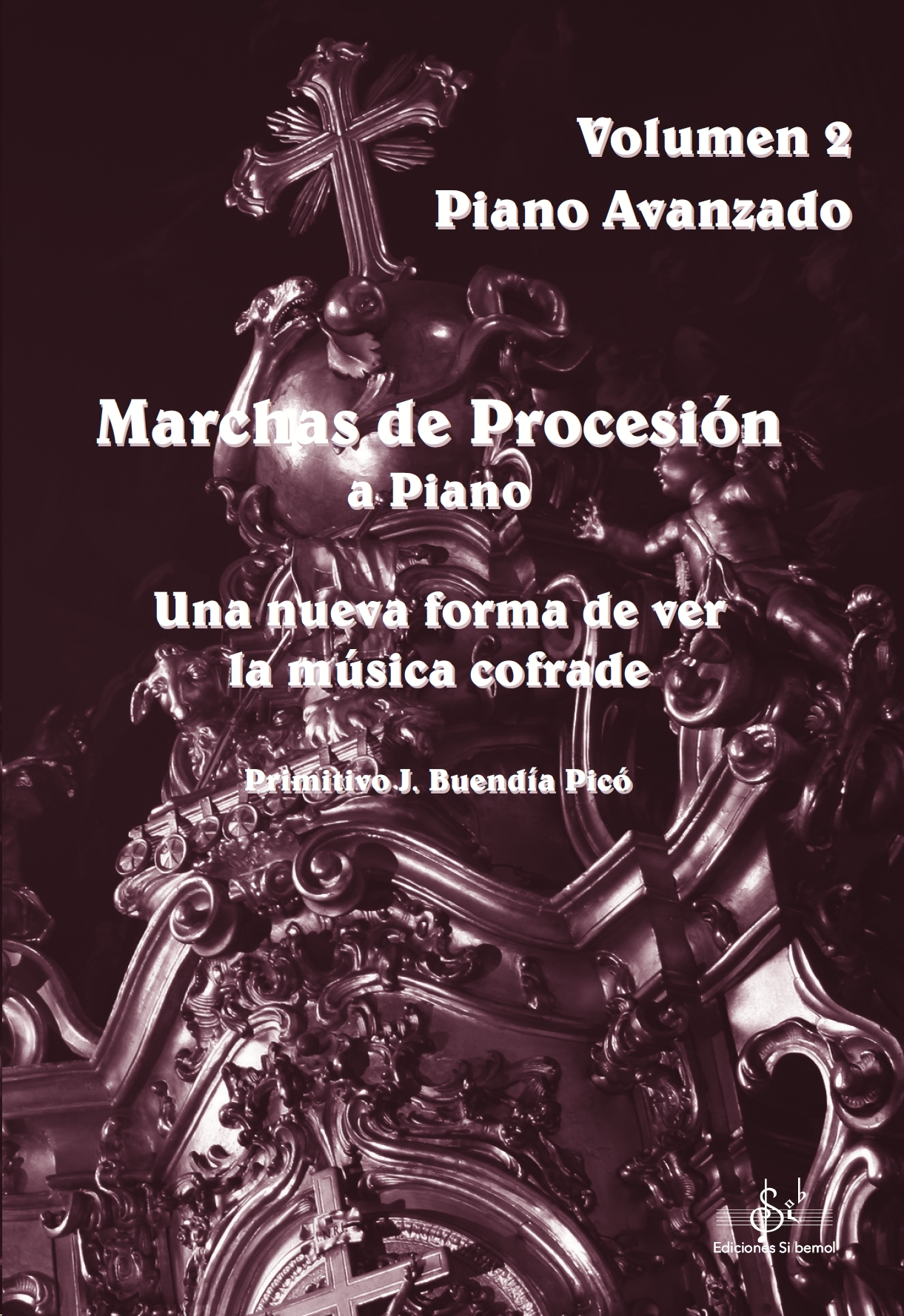 MARCHAS DE PROCESIN A PIANO VOL.2 PIANO AVANZADO