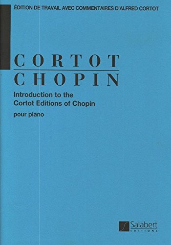 Introduction To The Cortot Editions Of Chopin (Piano)